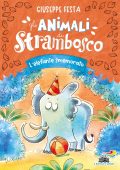 Giuseppe Festa - Gli animali di Strambosco. L'elefante smemorato (2023)