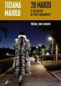 Tiziana Maiolo - 28 marzo. Il fattaccio di via Famagosta (2022)