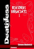 Simona Diodovich - Deathless. Ricordi Bruciati 1 (2023)