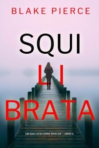 Blake Pierce – Cora Shields Vol. 3. Squilibrata (2023)