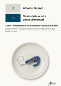 Alberto Grandi - Storia delle nostre paure alimentari (2023)