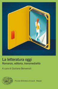 Giuliana Benvenuti (a cura di) – La letteratura oggi (2023)