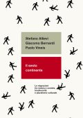 Stefano Allievi, Giacomo Bernardi, Paolo Vineis - Il sesto continente (2023)