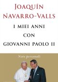 Joaquín Navarro-Valls - I miei anni con Giovanni Paolo II (2023)