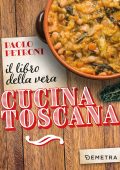 Paolo Petroni - Il libro della vera cucina toscana (2023)