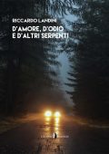 Riccardo Landini - D'amore, d'odio e d'altri serpenti (2023)