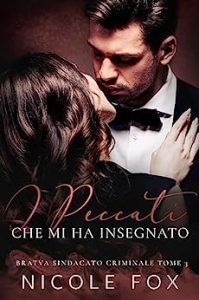 Nicole Fox – Clan criminale Vol. 3. I Peccati Che Mi Ha Insegnato (2023)