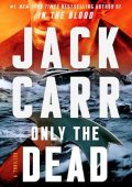 Jack Carr - Only the Dead (2023) ENG