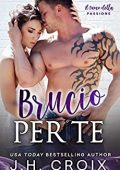 J.H. Croix - Il Fuoco della Passione Vol. 9. Brucio per te (2023)