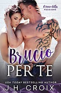 J.H. Croix – Il Fuoco della Passione Vol. 9. Brucio per te (2023)