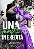Mariangela Camocardi - Una moglie in eredità (2023)