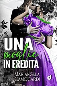 Mariangela Camocardi – Una moglie in eredità (2023)