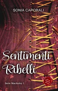 Sonia Caporali – MacAuley Vol. 1. Sentimenti ribelli (2023)