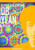 Claudia Valentini – Bob Dylan. Bio Rock (2017) mp2 - 320kbps