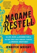 Jennifer Wright - Madame Restell (2023) ENG