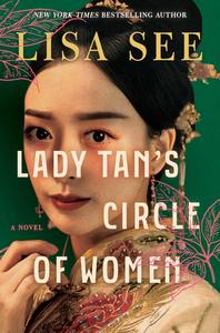 Lisa See – Lady Tan’s Circle of Women (2023)
