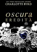 Charlotte Byrd - Oscure intenzioni Vol. 5. Oscura eredità (2023)