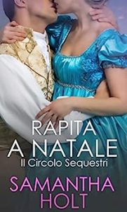 Samantha Holt – Il Circolo Sequestri Vol. 4. Rapita a Natale (2023)