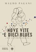 Mauro Pagani - Nove vite e dieci blues (2023) (mp3 - 64 kbps)