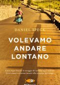 Daniel Speck - Volevamo andare lontano (2020) (mp3 - 64 kbps)