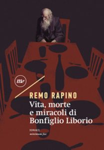 Remo Rapino – Vita, morte e miracoli di Bonfiglio Liborio (2020) (mp3 – 64 kbps)