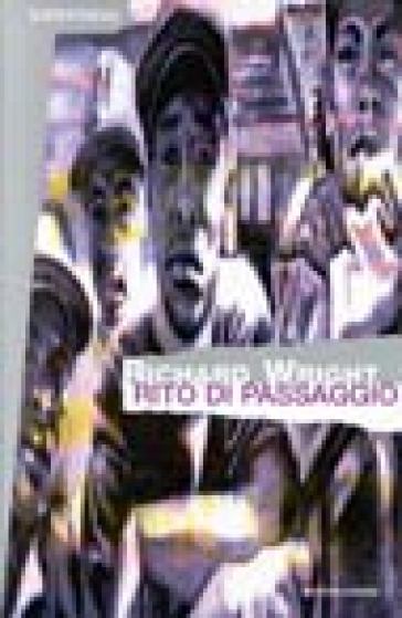 Richard Wright – Rito di passaggio (1998) pdf