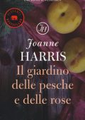Joanne Harris - Il giardino delle pesche e delle rose (2020) (mp3 - 64 kbps)