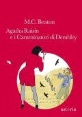 Marion Chesney - Agatha Raisin e i camminatori di Dembley (Quarto libro) (2020) (mp3 - 128 kbps)