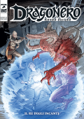 img Dragonero 117 - Mondo Oscuro 4, Il Re Degli Incanti (SBE Febbraio 2023)(A Colori)