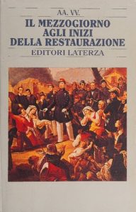 AA. VV. – Il Mezzogiorno Agli Inizi della Restaurazione (1993)