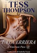 Tess Thompson - Emerson Pass Historicals Vol. 8. La guerriera di Emerson Pass (2023)