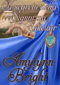 Amylynn Bright - Segreti Vol. 4. Il segreto della signorina Sinclair (2023)