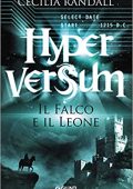 Cecilia Randall - Hyperversum Vol. 2. Il Falco e il Leone (2016)