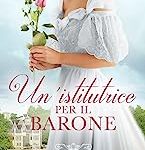 Deborah Hale - Un’istitutrice per il Barone (2023)
