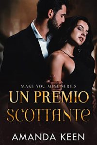 Amanda Keen – Make You Mine Vol. 2. Un premio scottante (2023)