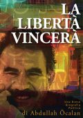 AA.VV. - Abdullah Öcalan - LA LIBERTÀ VINCERÀ - Una beve biografia (2021)