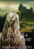 Barbara Scotto - Secrets of the Moon Vol. 1. La Sposa di Grey Tower (2023)
