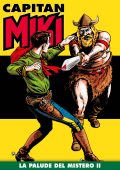 img Capitan Miki 137 - La palude del mistero II (RCS 2021-09-21)