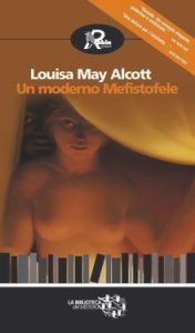 Louisa May Alcott – Un moderno Mefistofele (2014)