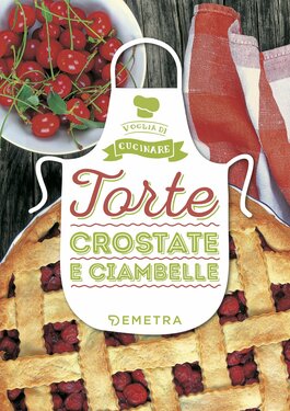 AA.VV. – Torte Crostate e Ciambelle (2018)