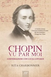 Rita Charbonnier – Chopin vu par moi. Conversazioni con Lucia Lusvardi (2017)