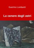 Guerrino Lombardi - La cenere degli astri (2021) (mp3 - 64 kbps)