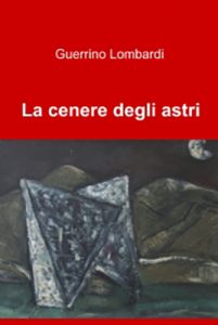 Guerrino Lombardi – La cenere degli astri (2021) (mp3 – 64 kbps)