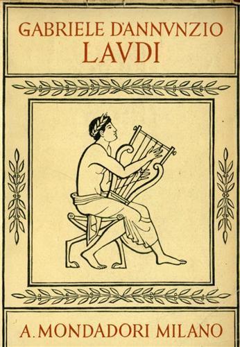 Gabriele D’Annunzio  – Laudi del cielo del mare della terra degli eroi (1939)
