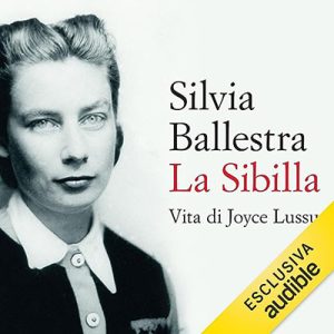 Silvia Ballestra – La Sibilla꞉ Vita di Joyce Lussu (2023) (mp3 – 128 kbps)