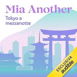 Mia Another – Tokyo a mezzanotte (2023) (mp3 – 128 kbps)
