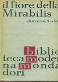 Riccardo Bacchelli - Il fiore della Mirabilis (1963) PSD