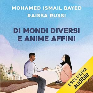 Mohamed Ismail Bayed, Raissa Russi – Di mondi diversi e anime affini (2023) (mp3 – 128 kbps)