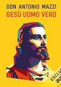 Don Antonio Mazzi - Gesù uomo vero (2023) (mp3 - 128 kbps)