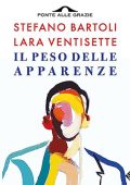 Stefano Bartoli, Lara Ventisette - Il peso delle apparenze (2023) (mp3 - 128 kbps)